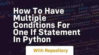 how to have multiple conditions for one if statement in python
