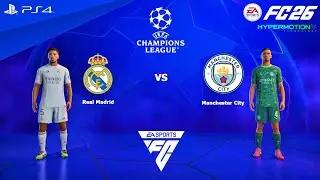 FC 26 PS4 - Real Madrid vs Man City | UEFA Champions League 25/26 Matches
