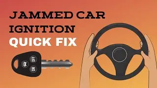 How to Fix a Jammed Car Ignition