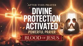 🩸Divine Protection Over Your Family by the Blood of Jesus🩸