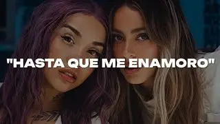Maria Becerra, TINI - HASTA QUE ME ENAMORO (Letra)