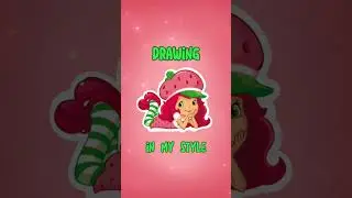 Drawing Strawberry Shortcake in my style