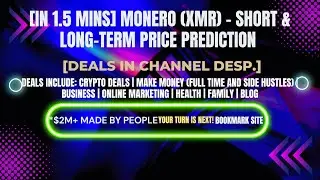 [In 1.5 mins] Monero (XMR) &ndash; Short & Long-Term Price Prediction [Crypto Deals In Desp.]