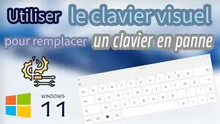 Utiliser le clavier visuel pour remplacer un clavier en panne