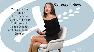 Nutrition and Quality of Life in Children with Celiac Disease and Healthy Siblings - Celiac.com