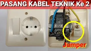 CARA PASANG JUMPER  DAN KABEL SAKLAR dan STOP KONTAK - Cara ke 2