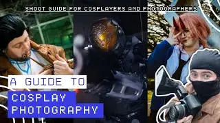 Cosplay photography 101