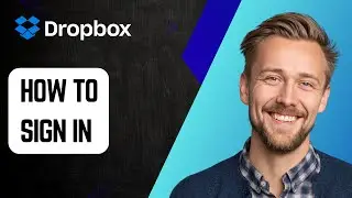 Как войти в учетную запись Dropbox [Руководство 2025]