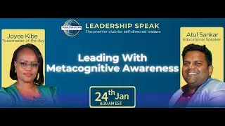 Meeting #207 - 24 January 2026 Leadership Speak (Leading With Metacognitive Awareness)