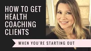 How To Get More Health Coaching Clients