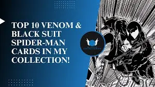 Top 10 Venom & Black Suit Spider-Man Cards In My Collection.