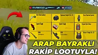 ARAP BAYRAKLI RAKİPLERİN LOOTLARIYLA WIN ALMAK ? PUBG MOBILE