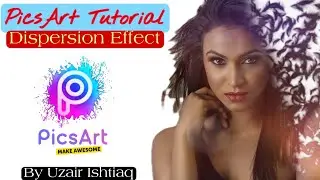 PicsArt Tutorial - Dispersion Effect PicsArt Make Awesome | Buraq Institute