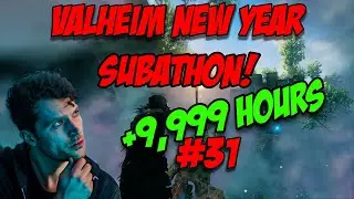 ⚒️UNCAPPED SUBATHON, Happy New Year! | Valheim Community Server | Part 31 |⚒️