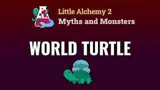 How to make the WORLD TURTLE in Little Alchemy 2 Myths and Monsters