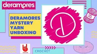 Deramores Mystery Wendy Box & More Yarn Unboxing | Crochet Rocks