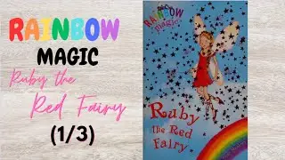 Ruby the Red Fairy (1/3) - Rainbow Magic - Children Bedtime Story Read Aloud