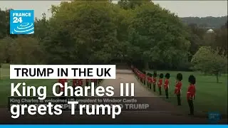 King Charles III greets Trump in Windsor for his second state visit to the UK &bull; FRANCE 24 English