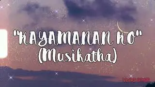 Kayamanan ko (Musikatha)