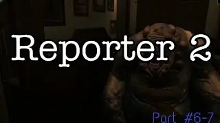 Reporter 2 | Android Horror Gameplay | Day #6-7