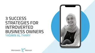 3 Success Strategies For Introverted Business Owners  I Yasmin Al-Thary