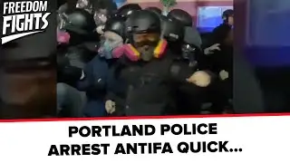 PORTLAND POLICE ARREST ANTIFA QUICK...