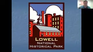Historic National Parks Series - Explore The Lowell National Historical Park