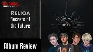 The Future is Now | Reliqa - Secrets of the Future (Hivemind Album Review)