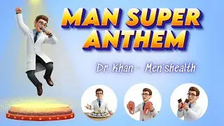 MEN POWER ANTHEM-DR.KHANMENSHEALTH