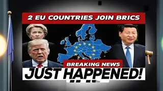 Global Power Shift: EU Faces Internal Split as Two Members Turn to BRICS!