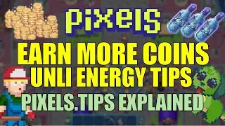 EARN MORE COINS | UNLI ENERGY TIPS | PIXELS.TIPS EXPLAINED #pixels