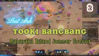 Lost Ark - Maharaka Summer Event: Tooki Bangbang! 2nd place (๑&bull;̀ㅂ&bull;́)و✧