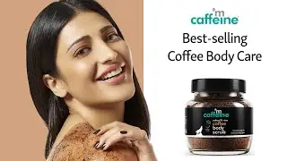 mCaffeine | Coffee Body Scrub feat. Shruti Haasan | Natural & Vegan Skincare | #AddictedToGood