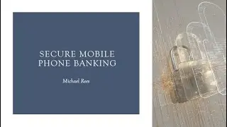 Secure Mobile Phone Banking