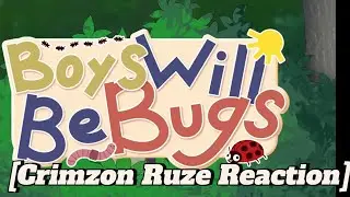 [Crimzon Ruze Reaction] Boys Will Be Bugs - Ruzader Cover 