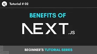 Benefits of Next Js and Different Rendering Techniques | Tutorial 02 | Learn Next JS