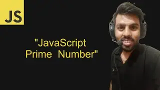 Two Ways to Check Prime Numbers in JavaScript | Simple and  Efficient using Mathematics 