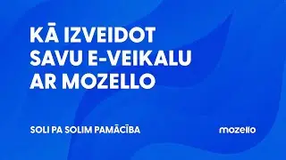 Kā izveidot savu interneta veikalu ar Mozello | Soli pa solim