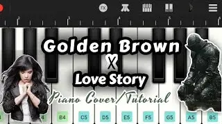 Golden Brown X Love Story (Perfect Piano) 