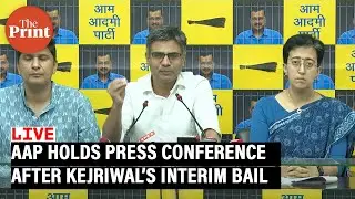 LIVE: AAP holds press conference after Kejriwal's interim bail