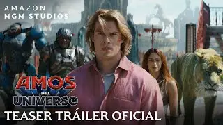 AMOS DEL UNIVERSO - Teaser tr&aacute;iler oficial (SUB)