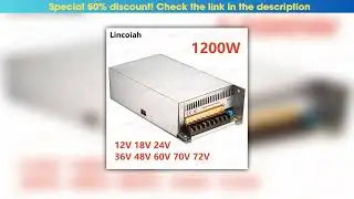 Best 1200W DC 12V 18V 24V 36V 48V 60V 70V 72V Lighting Transformer AC 110V/220V SMPS CNC Adjustable