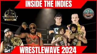 Inside the Indies- All Class Independent Wrestling&rsquo;s Wrestle Wave 2024 Watch Along and Reaction