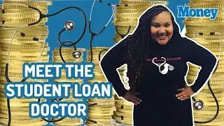 Meet the Student Loan Doctor | Money
