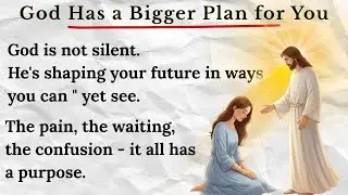 God Has a Bigger Plan for You &ndash; Learn English Through Powerful Story | Graded Reader Level A2-B1
