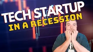Start Your Technology Business IN A RECESSION
