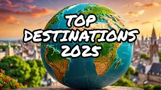 🌍 Top 10 Must-See Travel Destinations of 2025! ✈️🌴 | Best Places to Visit This Year