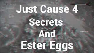 Just Cause 4 | Secrets and Easter Eggs