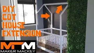 DIY CRIB/COT HOUSE EXTENSION!