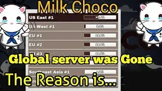 Milk Choco | The Reason why Global Server is gone